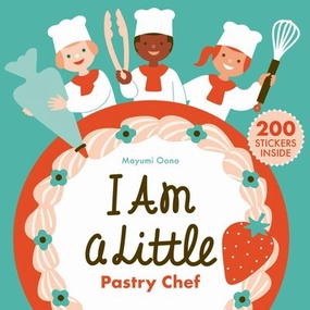 I Am A Little Pastry Chef