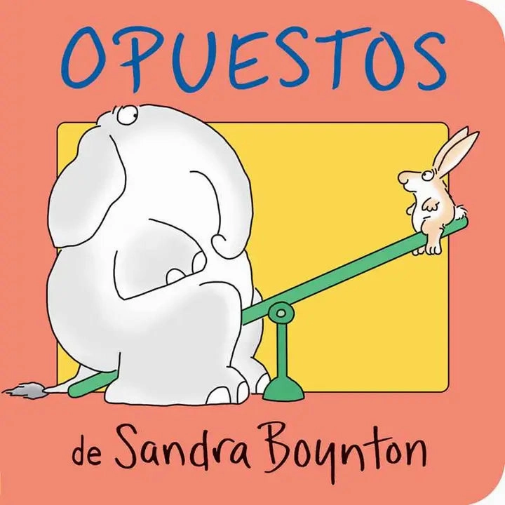Opuestos (Opposites) By Sandra Boynton