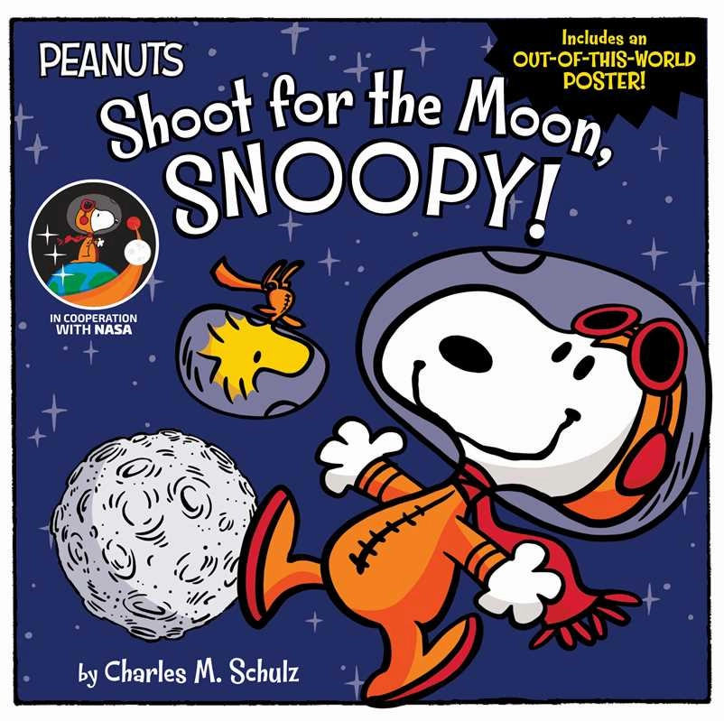 Shoot for the Moon, Snoopy! by Charles  M. Schulz
