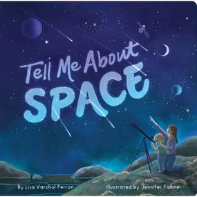 Tell Me About Space By Lisa Varchol Perron