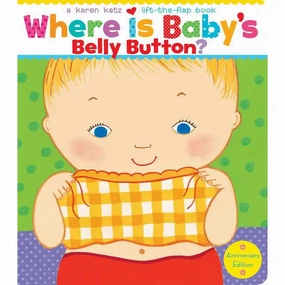 Where Is Baby's Belly Button? By Karen Katz