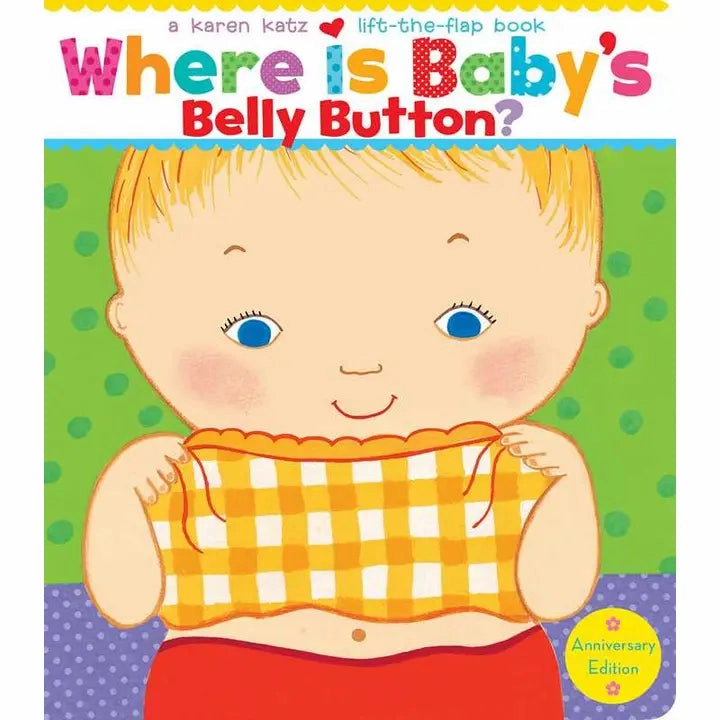 Where Is Baby's Belly Button? By Karen Katz